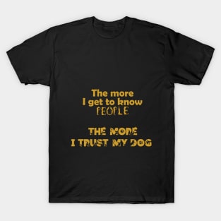 Trust in Dogs T-Shirt